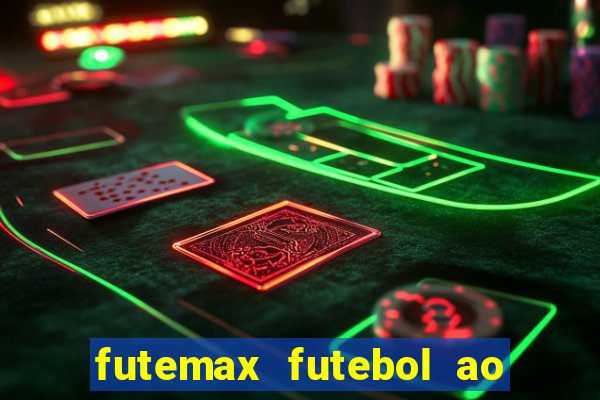 futemax futebol ao vivo hd